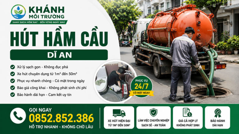 Hút Hầm Cầu Dĩ An Giá Từ 250k/m3 | Có Mặt Sau 10 Phút
